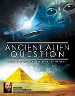 Watch Ancient Alien Question: From UFOs to Extraterrestrial Visitations M4ufreemovies