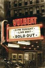 Watch Volbeat Live: Sold Out! M4ufreemovies
