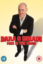 Watch Dara O Briain - This Is the Show (Live) M4ufreemovies
