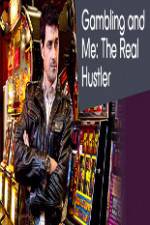 Watch Gambling Addiction and Me:The Real Hustler M4ufreemovies