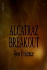 Watch Alcatraz Breakout: New Evidence M4ufreemovies