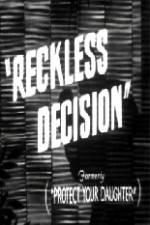 Watch Reckless Decision M4ufreemovies