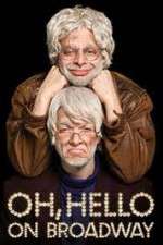 Watch Oh Hello on Broadway M4ufreemovies