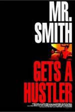 Watch Mr Smith Gets a Hustler M4ufreemovies