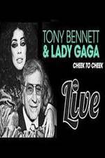 Watch Tony Bennett and Lady Gaga: Cheek to Cheek Live! M4ufreemovies