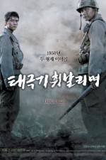 Watch Taegukgi hwinalrimyeo M4ufreemovies