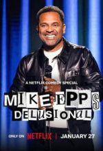 Watch Mike Epps: Delusional M4ufreemovies