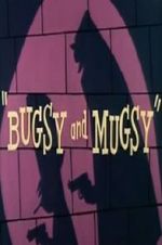 Watch Bugsy and Mugsy M4ufreemovies