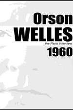 Watch Orson Welles: The Paris Interview M4ufreemovies