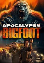 Watch Apocalypse Bigfoot M4ufreemovies