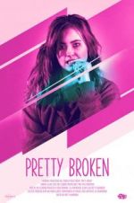 Watch Pretty Broken M4ufreemovies