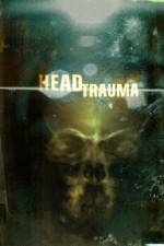 Watch Head Trauma M4ufreemovies