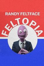 Watch Randy Feltface: Feltopia M4ufreemovies