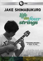 Watch Jake Shimabukuro: Life on Four Strings M4ufreemovies