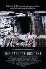 Watch The Garlock Incident M4ufreemovies