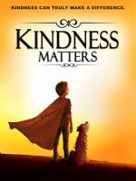 Watch Kindness Matters M4ufreemovies
