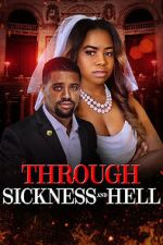 Watch Through Sickness and Hell M4ufreemovies