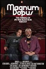 Watch Magnum Dopus: The Making of Jay and Silent Bob Reboot M4ufreemovies