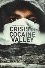 Watch Crisis in Cocaine Valley M4ufreemovies