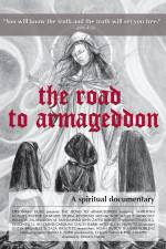Watch The Road to Armageddon A Spiritual Documentary M4ufreemovies