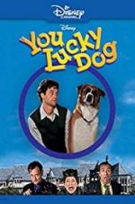 Watch You Lucky Dog M4ufreemovies