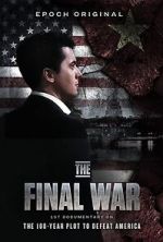 Watch The Final War: The 100 Year Plot to Defeat America M4ufreemovies