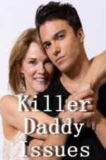 Watch Killer Daddy Issues M4ufreemovies