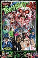 Watch Attack of the Tromaggot M4ufreemovies