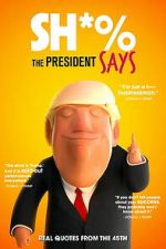 Watch Sh*% the President Says M4ufreemovies