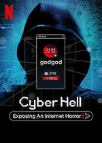 Watch Cyber Hell: Exposing an Internet Horror M4ufreemovies
