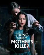 Watch Living with My Mother's Killer M4ufreemovies