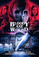 Watch Bloody Axe Wound M4ufreemovies