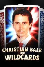 Watch The Wildcards: Christian Bale M4ufreemovies
