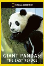 Watch National Geographic Giant Pandas The Last Refuge M4ufreemovies