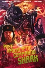 Watch Post Apocalyptic Commando Shark M4ufreemovies