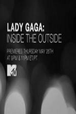 Watch Lady Gaga Inside the Outside M4ufreemovies