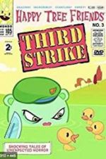 Watch Happy Tree Friends, Volume 3: Third Strike M4ufreemovies