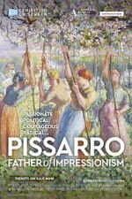 Watch Exhibition On Screen: Pissarro: Father of Impressionism M4ufreemovies