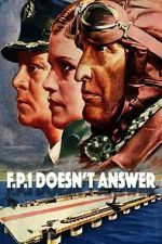 Watch F.P.1 Doesn\'t Answer M4ufreemovies