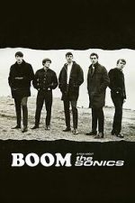 Watch BOOM! A Film About the Sonics M4ufreemovies