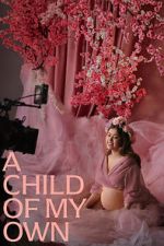 Watch A Child of My Own M4ufreemovies