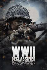 Watch WWII Declassified: The New World Rescues the Old M4ufreemovies