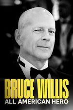 Watch Bruce Willis: All American Hero M4ufreemovies