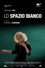 Watch Lo spazio bianco M4ufreemovies
