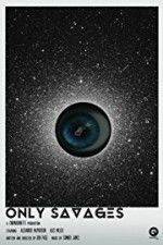 Watch Only Savages M4ufreemovies