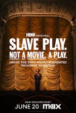 Watch Slave Play. Not a Movie. A Play. M4ufreemovies