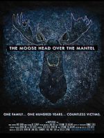 Watch The Moose Head Over the Mantel M4ufreemovies