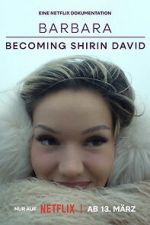 Watch Barbara - Becoming Shirin David M4ufreemovies