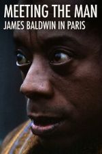 Watch Meeting the Man: James Baldwin in Paris M4ufreemovies