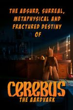 Watch The Absurd, Surreal, Metaphysical and Fractured Destiny of Cerebus the Aardvark M4ufreemovies